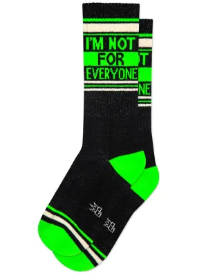 I'm Not For Everyone Socks