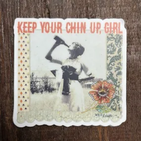 Keep Your Chin Up Girl Sticker